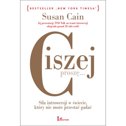 Ciszej, proszę... Siła introwersji w świecie, który nie może przestać gadać