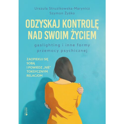 Odzyskaj kontrolę nad swoim życiem