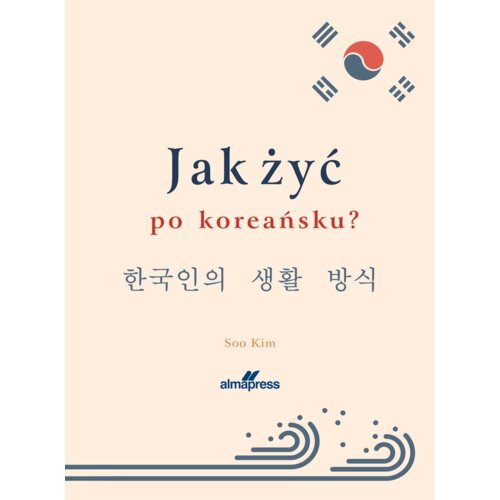 Jak zyć po koreańsku?