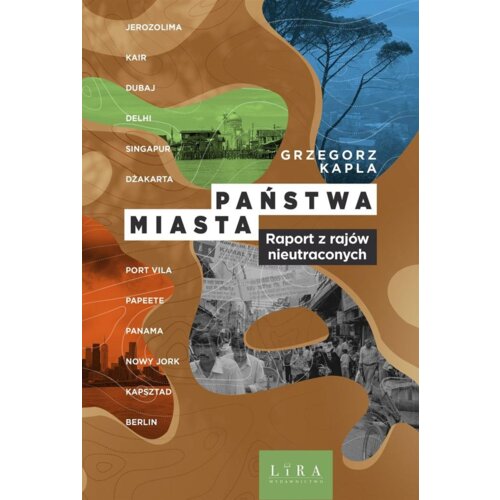 Państwa miasta. Raport z rajów nieutraconych