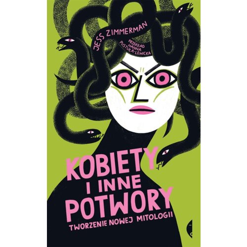 Kobiety i inne potwory. Tworzenie nowej mitologii