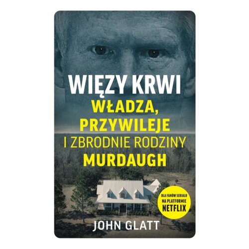 Więzy krwi. Władza, przywileje i zbrodnie..