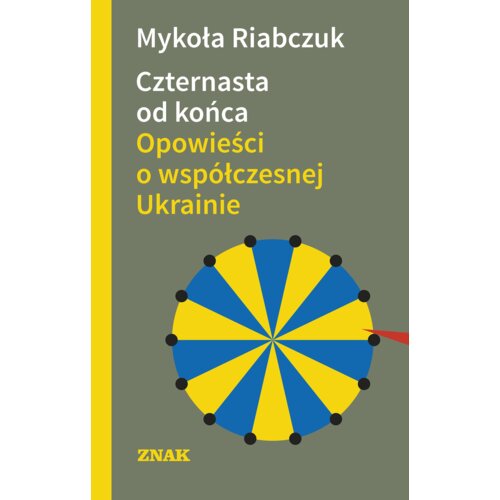 Czternasta od końca. Opowieści o współczesnej Ukrainie
