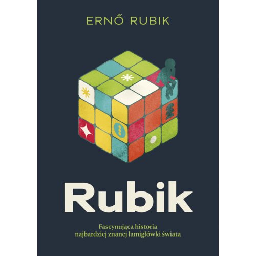 Rubik. Fascynująca historia najbardziej znanej łamigłówki świata