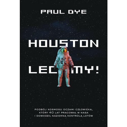 Houston, lecimy!