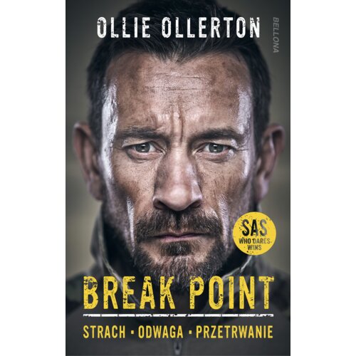 Break Point. Żołnierz Sił specjalnych o sile, odwadze i przetrwaniu