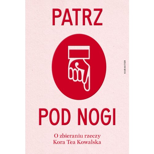 Patrz pod nogi. O zbieraniu rzeczy