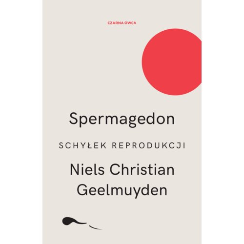 Spermagedon. Schyłek reprodukcji