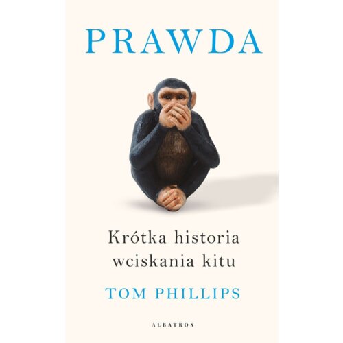 Prawda. Krótka historia wciskania kitu