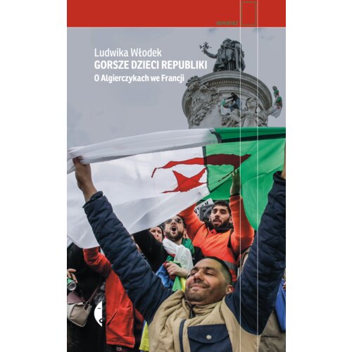 Gorsze dzieci Republiki. O Algierczykach we Francji