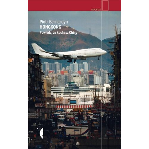 Hongkong. Powiedz, że kochasz Chiny