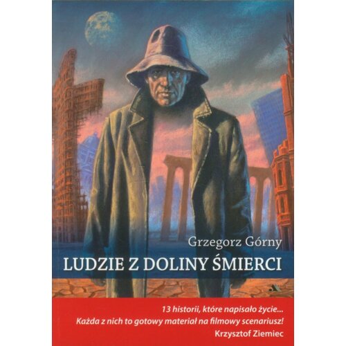 Ludzie z doliny śmierci. 13 historii, które...