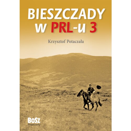 Bieszczady w PRL-u. Część 3