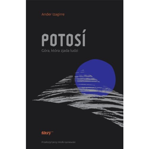Potosi. Góra, która zjada ludzi
