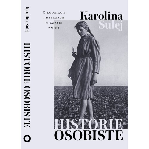 Historie osobiste. O ludziach i rzeczach w czasie wojny