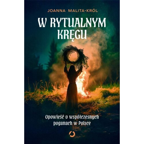 W rytualnym kręgu. Opowieść o współczesnych...