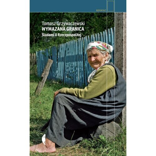 Wymazana granica. Śladami II Rzeczpospolitej