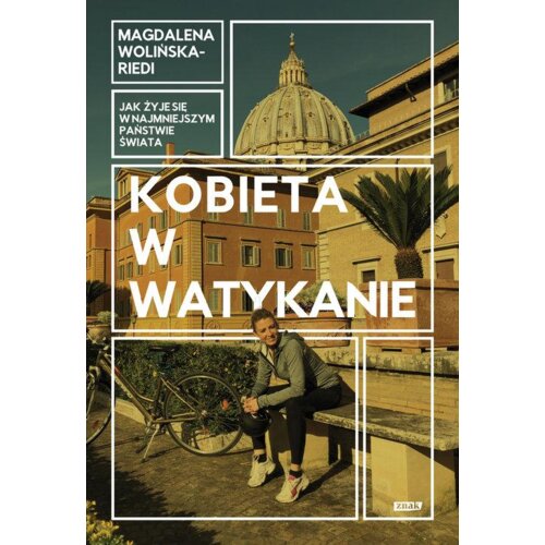Kobieta w Watykanie. Jak żyje się w najmniejszym państwie świata