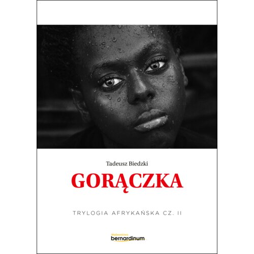 Gorączka. Trylogia Afrykańska. Tom 2
