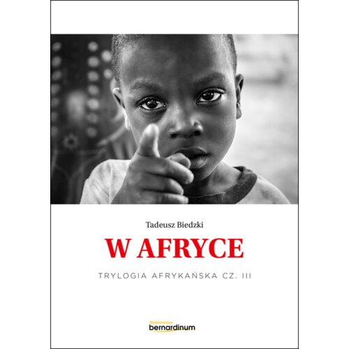 W Afryce. Trylogia Afrykańska. Tom 3