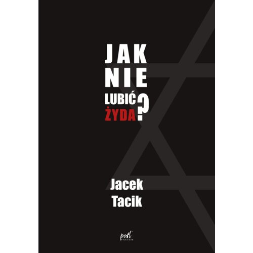 Jak nie lubić Żyda?