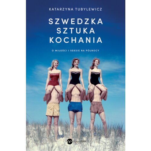 Szwedzka sztuka kochania. O miłości i seksie na Północy