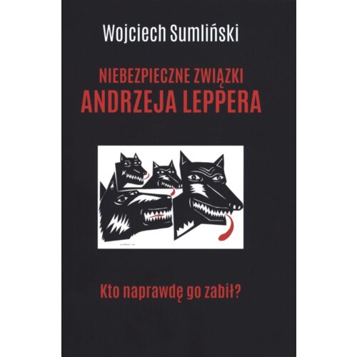 Niebezpieczne związki Andrzeja Leppera