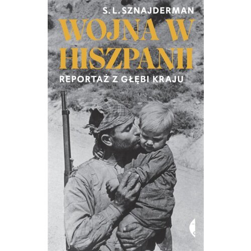 Wojna w Hiszpanii. Reportaż z głębi kraju