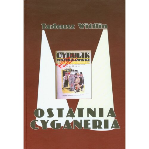 Ostatnia cyganeria - Tadeusz Wittlin