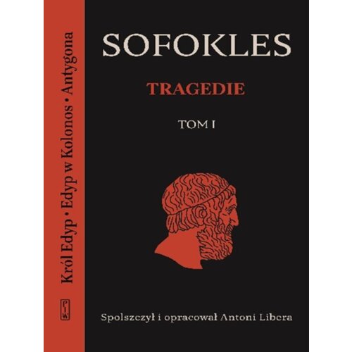 Tragedie T.1 Król Edyp, Edyp w Kolonos, Antygona