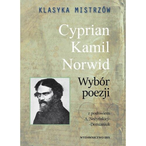 Klasyka mistrzów. Cyprian Kamil Norwid. Wybór poezji z opracowaniem