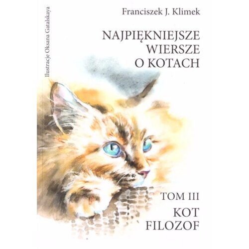 Kot filozof/ Najpiękniejsze wiersze o kotach. Tom 3