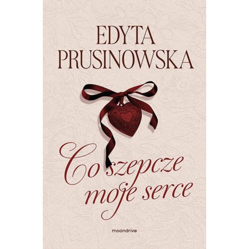 Co szepcze moje serce
