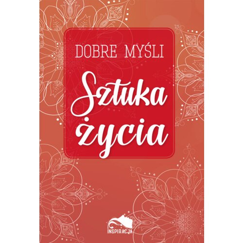 Dobre myśli. Sztuka życia