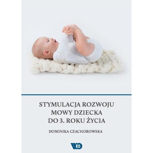 Stymulacja rozwoju mowy dziecka do 3. roku życia