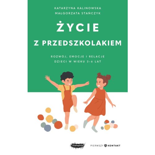 Życie z przedszkolakiem 3-6 lat