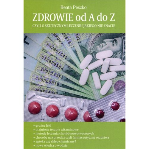 Zdrowie od A do Z. Czyli o skutecznym leczeniu jakiego nie znacie