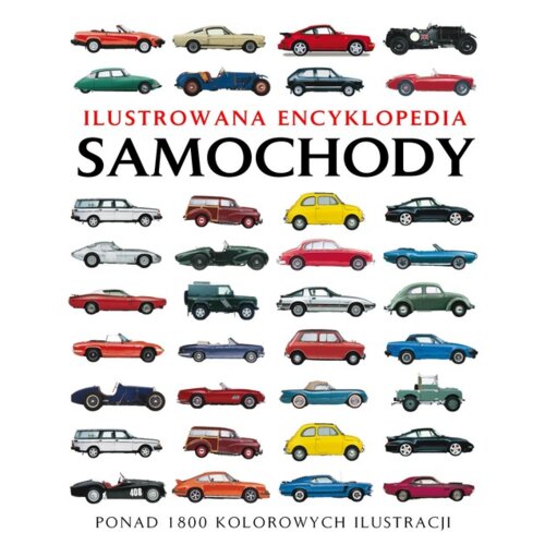 Samochody. Ilustrowana encyklopedia