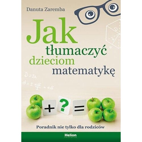 Jak tłumaczyć dzieciom matematykę