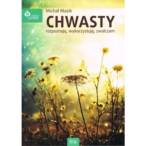 CHWASTY ROZPOZNAJĘ WYKORZYSTUJĘ ZWALCZAM