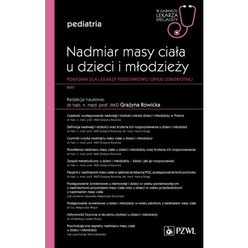 Nadmiar masy ciała u dzieci i młodzieży. Poradnik dla lekarzy podstawowej opieki. Pediatria. W gabinecie lekarza specjalisty