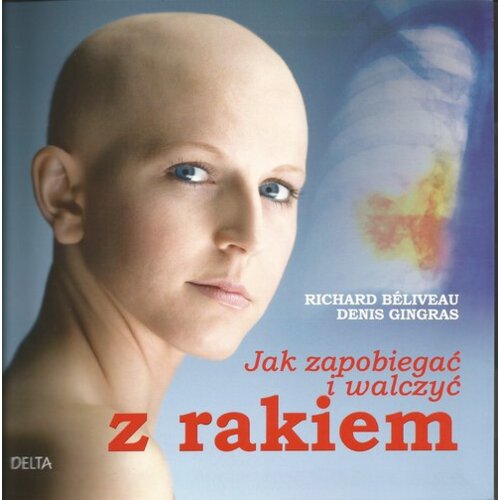Jak zapobiegać i walczyć z rakiem