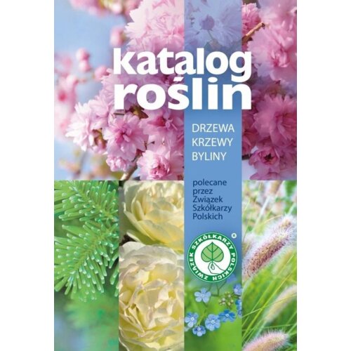 Katalog roślin Drzewa, krzewy, byliny