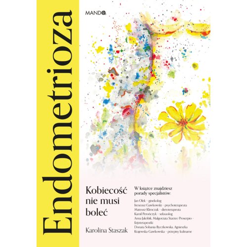 Endometrioza. Kobiecość nie musi boleć