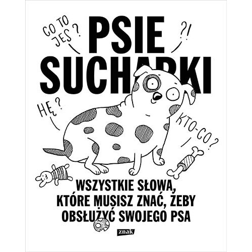 Psie sucharki 2. Wszystkie słowa, które musisz znać, żeby obsłużyć swojego psa