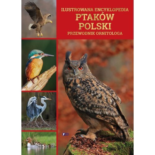 Ilustrowana encyklopedia ptaków Polski