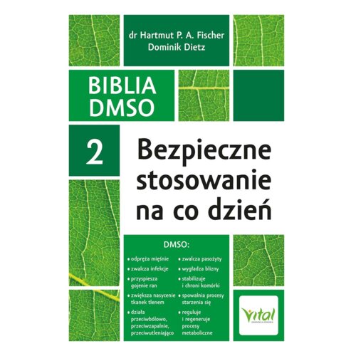 Biblia DMSO 2. Bezpieczne stosowanie na co dzień