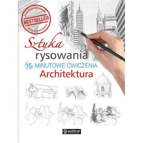 Sztuka rysowania Architektura 15-minutowe ćwiczenia