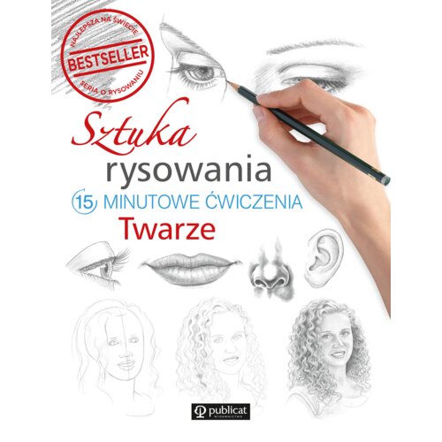 Sztuka rysowania. 15-minutowe ćwiczenia. Twarze