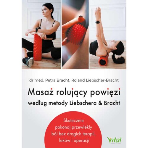 Masaż rolujący powięzi według metody Liebschera..